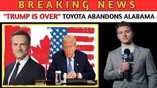 1 MIN AGO: Japan PULLS THE TRIGGER &mdash; Toyota Abandons Alabama, $9B Megafactory Goes to Canada