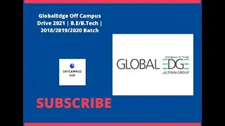 GlobalEdge Off Campus Drive 2021 | B.E/B.Tech | 2018/2019/2020 Batch