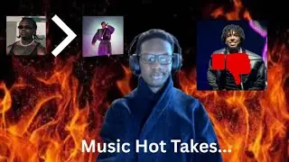 My Music HOT TAKES...