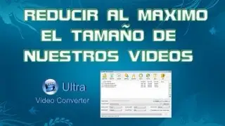 Como reducir el tama&ntilde;o de un video [Sin perder calidar][Rapido]