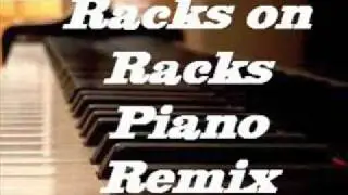 Austin Wayne - Racks on Racks Piano Remix Jan 2012
