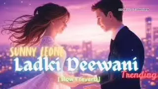 Ladki Deewani (music video); Neelkamal singh | Sunny Leone | R Jay Kang | Ashtoush | Santra Tracks