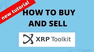 HOW TO BUY AND SELL XRPTOOLKIT  #XPRL #XRPLTOOLKIT