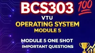 Operating systems VTU BCS303 Module 5 full module along with important questions 
