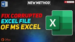 how to Recover and Repair corrupted excel file | PIN TECH | fix corrupted excel file |