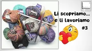 Recensione filati &ldquo;LI SCOPRIAMO E LI LAVORIAMO&rdquo; #3 - LIVE-
