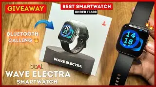 boAt Wave Electra Review and Unboxing | Giveaway | Best Smartwatch under 1800 | boAt Wave Electra