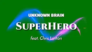 Unknown Brain - Superhero (feat. Chris Linton) [NCS Lyrics] | Green Screen Lyrics | NCS Green Screen