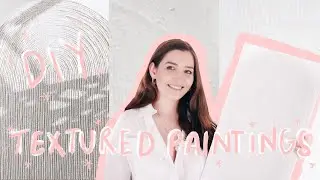 DIY Textured Canvas Art | Making Minimalist Abstract Art Inspired by Pinterest 🎨