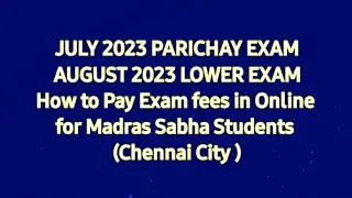 DBHPS PARICHAY / LOWER ONLINE EXAM FEES DETAILS FOR MADRAS SABHA @srnvideo3172