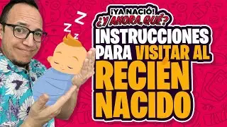 ¡Ya nació! ¿Y ahora, qué? EP4: ¿En qué momento el #ReciénNacido puede recibir visitas?
