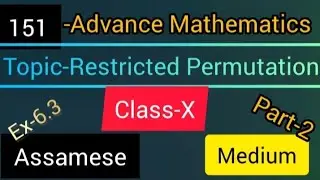 151-Advance Mathematics/Topic-Restricted Permutation/Class-X/Ex-6.3/Part-2/Assamese Medium