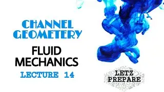 Hydraulic Depth & Radius | Channel Geometry | Fluid Mechanics | Lecture 14 | English