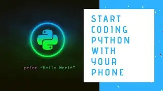 Start Coding: Python With Your Phone.