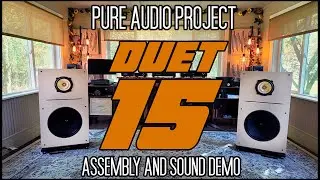 Open Baffle Thrills! Pure Audio Project Duet 15 - Assembly, Sound Demo, 1st Look and Thoughts.