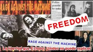 La verdad oculta de Leonard Peltier y Wounded Knee / Freedom: Rage Against the Machine
