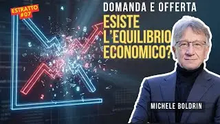 DOMANDA E OFFERTA: Esiste l'Equilibrio Economico?
