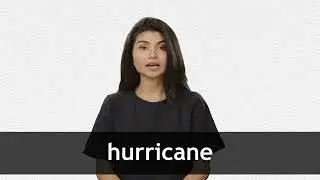 How to pronounce HURRICANE in American English