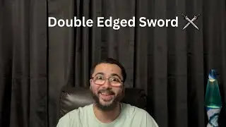 Double Edged Swords In Life! *Thoughts & Reactions*