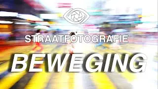 Straatfotografie | Beweging