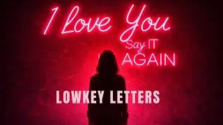 Say It Again (Words Are Easy, Love Isn&rsquo;t)