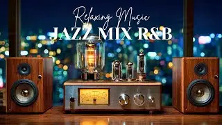 Smooth Jazz & Soulful R&B Mix Perfect Background for Work & Relaxation