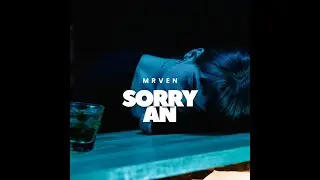 MR VEN - SORRY AN / ПРЕМЬЕРА