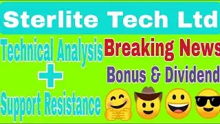 Sterlite Tech Ltd || Sterlite Tech Share || Breaking News||Technical Analysis & Support Resistance||