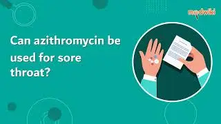 Can azithromycin be used for sore throat?