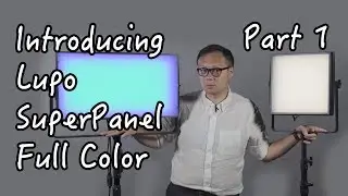 Introducing : Lupo Superpanel Full Color (Part 1)