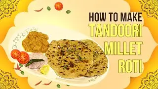 How to Make MILLET TANDOORI ROTI | Dr SARALA #millet #milletrecipes #milletroti
