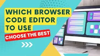 Choose Which  Online/ Browser Code Editor to use | কোন ইন ব্রাউজার কোড এডিটর ইউজ করবেন