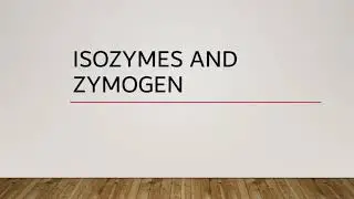 ISOZYMES AND ZYMOGEN