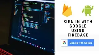 How to Login with Google using Firebase in Android Studio | FirebaseTutorials.com