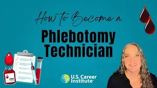How to Become a Phlebotomist (and begin your career in less than a year!)