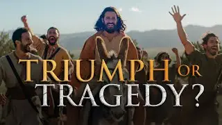Was Jesus' Entry Triumphal or Tragic?