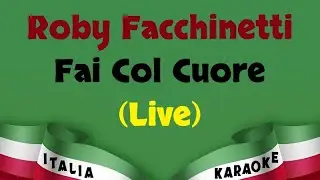 Roby Facchinetti - Fai Col Cuore (Live) Karaoke