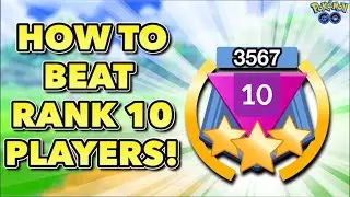 TOP 5 STRATEGIES TO BEAT RANK 10 PLAYERS IN GO BATTLE LEAGUE! | Pokemon Go PvP