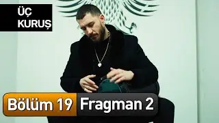 &Uuml;&ccedil; Kuruş 19. B&ouml;l&uuml;m 2. Fragman
