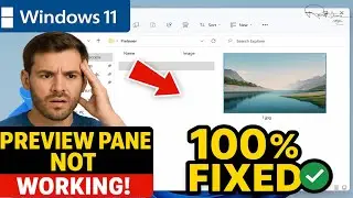 Fix File Explorer Preview Pane Not Working in Windows 11 (100% Working)