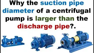WHY THE SUCTION PIPE DIAMETER OF A CENTRIFUGAL PUMP IS LARGER THAN THE DISCHARGE PIPE DIAMETER#pump