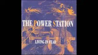 The Power Station - Living in Fear