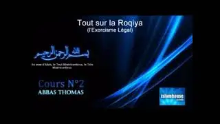 TOUT SUR LA ROQIYA THOMAS ABBAS 2-5