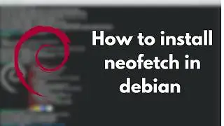How to install neofetch on debian in 2026