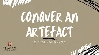 [ENGLISH GUIDE] 🦅 6 things to consider when you want to conquer an Artefact ~ Travian: Legends