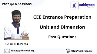 Unit and Dimension| Past Questions and Solutions| CEE Entrance | Aakhyaan Academy