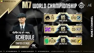 [Official Co-Streaming] - M7 World Championship - Swiss Stage Day:7 | Live Casting