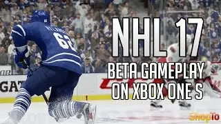 NHL 17 Beta Gameplay | Xbox One S | ShopTo