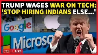 Trump LIVE | 'Stop Hiring Indians...': Trump's BIGGEST Warning To Google, Microsoft; Tech War Erupts