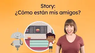 Story: ¿Cómo están mis amigos? - Ask and Understand Feelings in Spanish